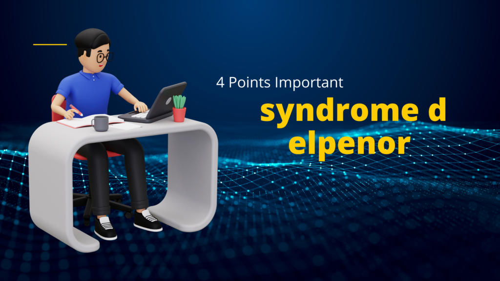 syndrome d elpenor | 4 Points Important