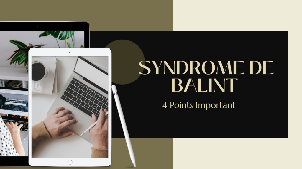 syndrome de balint | 4 Points Important