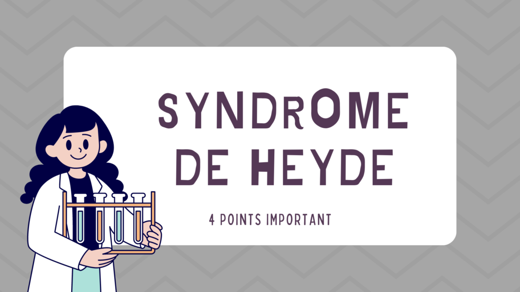 syndrome de heyde | 4 Points Important