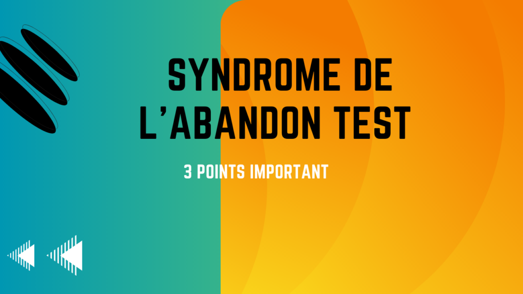 syndrome de l'abandon test | 3 Points Important